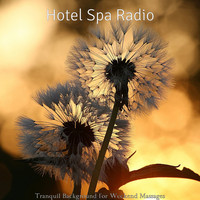 Hotel Spa Radio - Tranquil Background for Weekend Massages