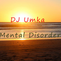 DJ Umka - Mental Disorder