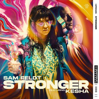 Sam Feldt - Stronger (feat. Kesha)