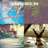 Charming Hotel Spa - Music for Spas and Resorts