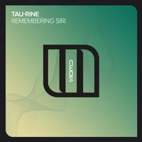 Tau-Rine - Remembering Siri