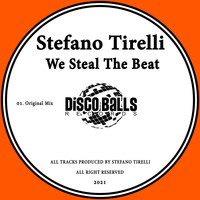 Stefano Tirelli - We Steal The Beat