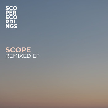 Scope - Scope Remixed EP