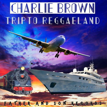 Charlie Brown - Trip to Reggaeland