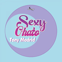 Tony Madrid - Sexy Chato