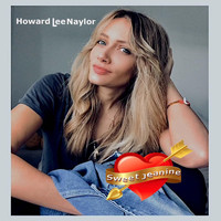 Howard Lee Naylor - Sweet Jeanine