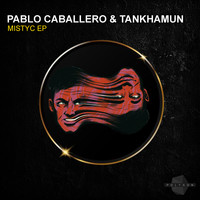 Pablo Caballero, TANKHAMUN - Mystic