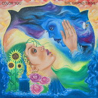 Color You - The Grand Trine (Explicit)