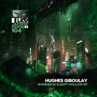 Hughes Giboulay - Wander In Sleepy Hollow EP