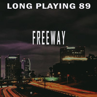 Long Playing 89 - Freeway
