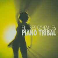 Eulises Gonzales - Piano Tribal