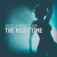 Angela Mont Clair - The Right Time