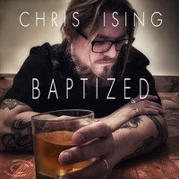 Chris Ising - Baptized