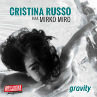 Cristina Russo - Gravity (feat. Mirko Miro)
