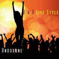 Undoxone - D'n'B Life Style