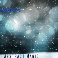 Vadim - Abstract Magic