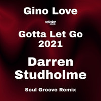 Gino Love - Gotta Let Go 2021