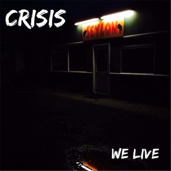 Crisis - We Live