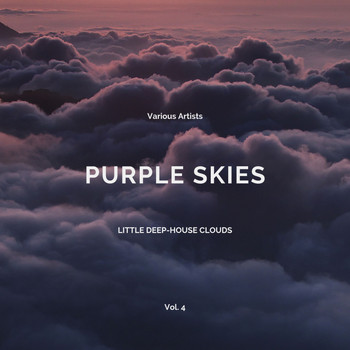 Various Artists - Purple Skies (Little Deep-House Clouds), Vol. 4