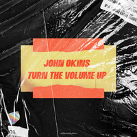 John Okins - Turn The Volume Up