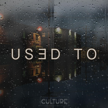 Culture - Used To