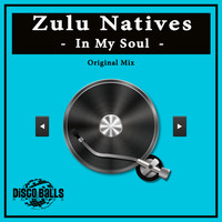 Zulu Natives - In My Soul