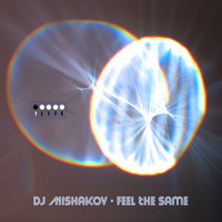 DJ Mishakov - Feel The Same