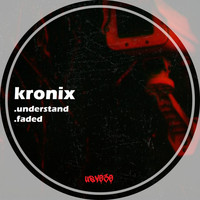 Kronix - understand / faded