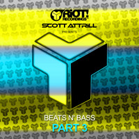 Scott Attrill - Beats N' Bass, Pt. 3