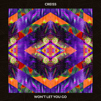 Creiss - Won’t let you go