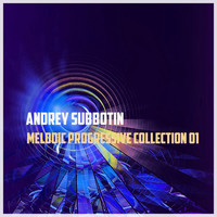 Andrey Subbotin - Melodic Progressive Collection vol. 1