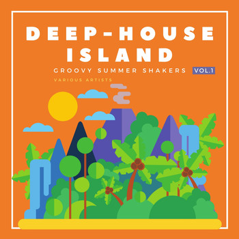 Various Artists - Deep-House Island (Groovy Summer Shakers), Vol. 1