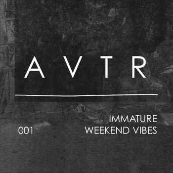 Immature - Weekend Vibes