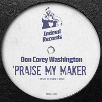 Don Corey Washington - Praise My Maker (D Remix)