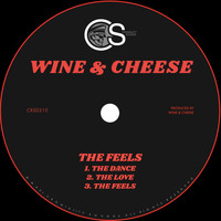 Wine & Cheese - The Feels