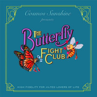 Cosmos Sunshine - The Butterfly Fight Club