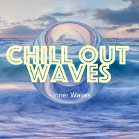 Chill out Waves - Inner Waves