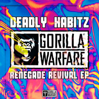 Deadly Habitz - Renegade Revival EP