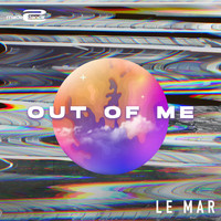 Le Mar - Out Of Me