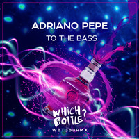 Adriano Pepe - To The Bass