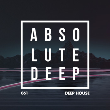 Deep House - Absolute Deep