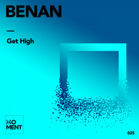 Benan - Get High