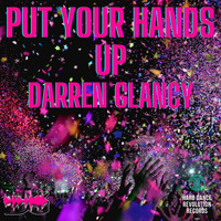 Darren Glancy - Put Your Hands Up