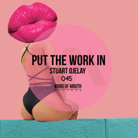 Stuart Ojelay - Put The Work In