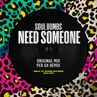 Soul Bombs - Need Someone