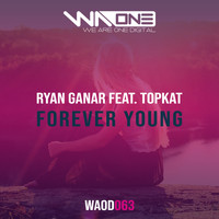 Ryan Ganar Feat. TopKat - Forever Young