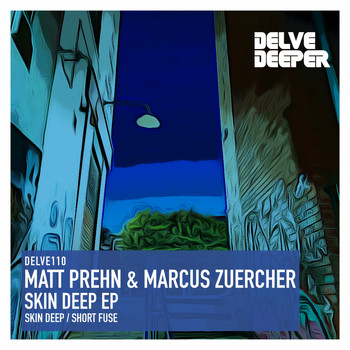 Matt Prehn & Marcus Zuercher - Skin Deep E.P.