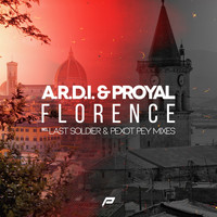 A.R.D.I. & Proyal - Florence (Remixes)