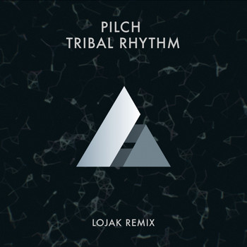 Pilch - Tribal Rhythm (Lojak Remix)