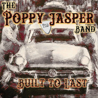 The Poppy Jasper Band - Built to Last